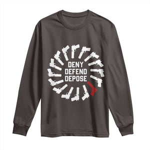 Deny Defend Depose Long Sleeve Shirt Meme Capitalism Revolution Morale Gun Lover TS10 Dark Chocolate Print Your Wear