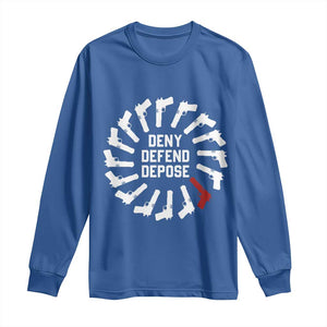 Deny Defend Depose Long Sleeve Shirt Meme Capitalism Revolution Morale Gun Lover TS10 Royal Blue Print Your Wear