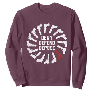 Deny Defend Depose Sweatshirt Meme Capitalism Revolution Morale Gun Lover TS10 Maroon Print Your Wear