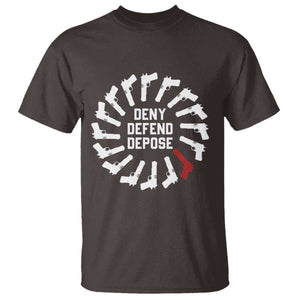 Deny Defend Depose T Shirt Meme Capitalism Revolution Morale Gun Lover TS10 Dark Chocolate Print Your Wear