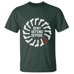 Deny Defend Depose T Shirt Meme Capitalism Revolution Morale Gun Lover TS10 Dark Forest Green Print Your Wear