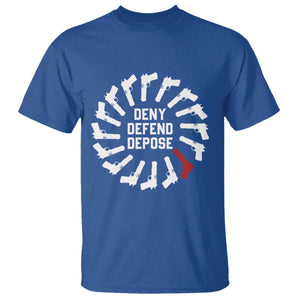 Deny Defend Depose T Shirt Meme Capitalism Revolution Morale Gun Lover TS10 Royal Blue Print Your Wear