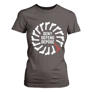 Deny Defend Depose T Shirt For Women Meme Capitalism Revolution Morale Gun Lover TS10 Dark Chocolate Print Your Wear