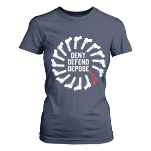 Deny Defend Depose T Shirt For Women Meme Capitalism Revolution Morale Gun Lover TS10 Navy Print Your Wear