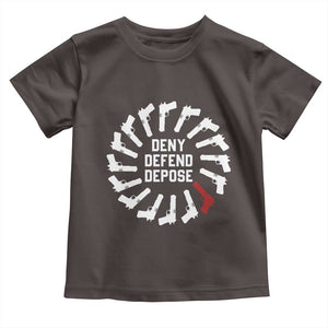 Deny Defend Depose Toddler T Shirt Meme Capitalism Revolution Morale Gun Lover TS10 Dark Chocolate Print Your Wear