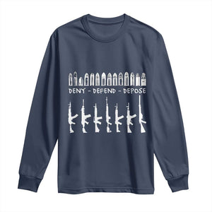 Deny Defend Depose Long Sleeve Shirt Capitalism Revolution Morale Gun Lover TS10 Navy Print Your Wear