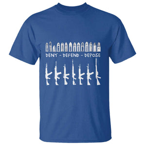 Deny Defend Depose T Shirt Capitalism Revolution Morale Gun Lover TS10 Royal Blue Print Your Wear