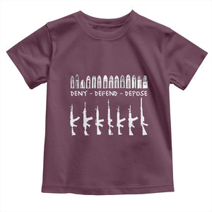 Deny Defend Depose Toddler T Shirt Capitalism Revolution Morale Gun Lover TS10 Maroon Print Your Wear