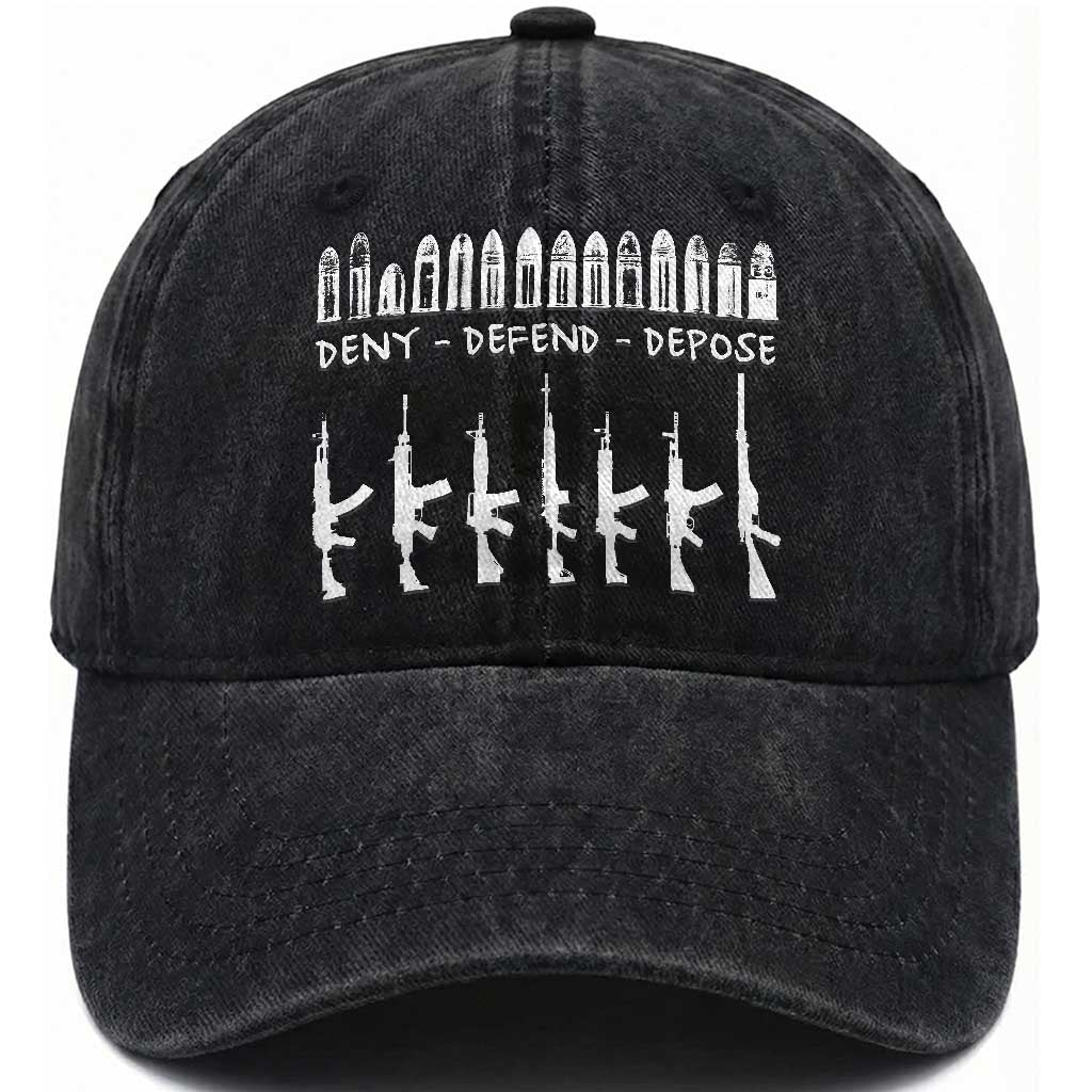 Deny Defend Depose Washed Cotton Baseball Cap Capitalism Revolution Morale Gun Lover TS10 Washed Cap Universal Fit Black Print Your Wear
