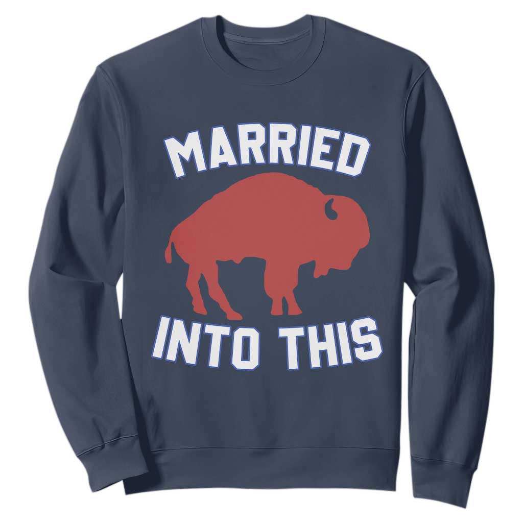 Married Into This BFB Sweatshirt Vintage Sport Mafia Wife Wedding Gifts TS10 Navy Print Your Wear