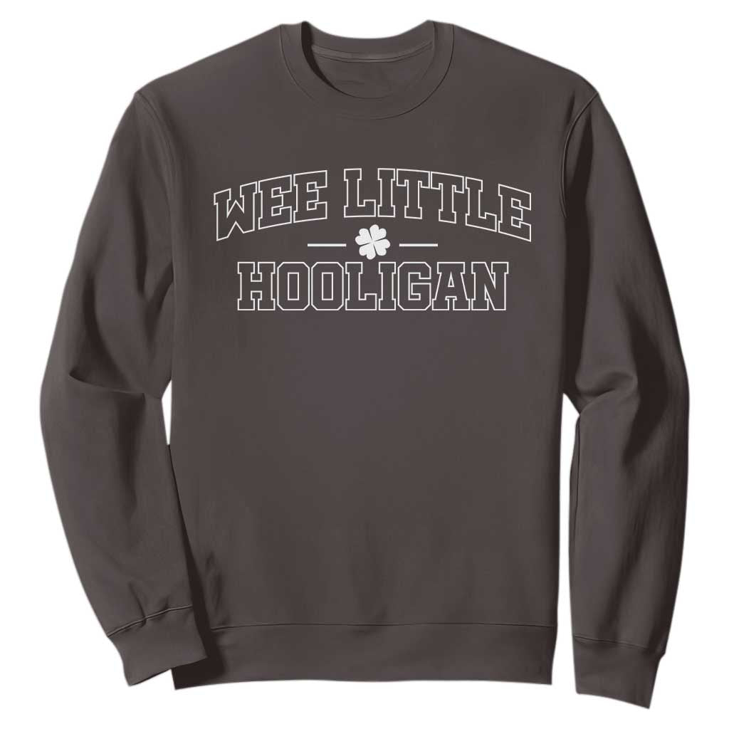 St Patricks Day Wee Little Hooligan Sweatshirt TS10 Dark Chocolate Print Your Wear