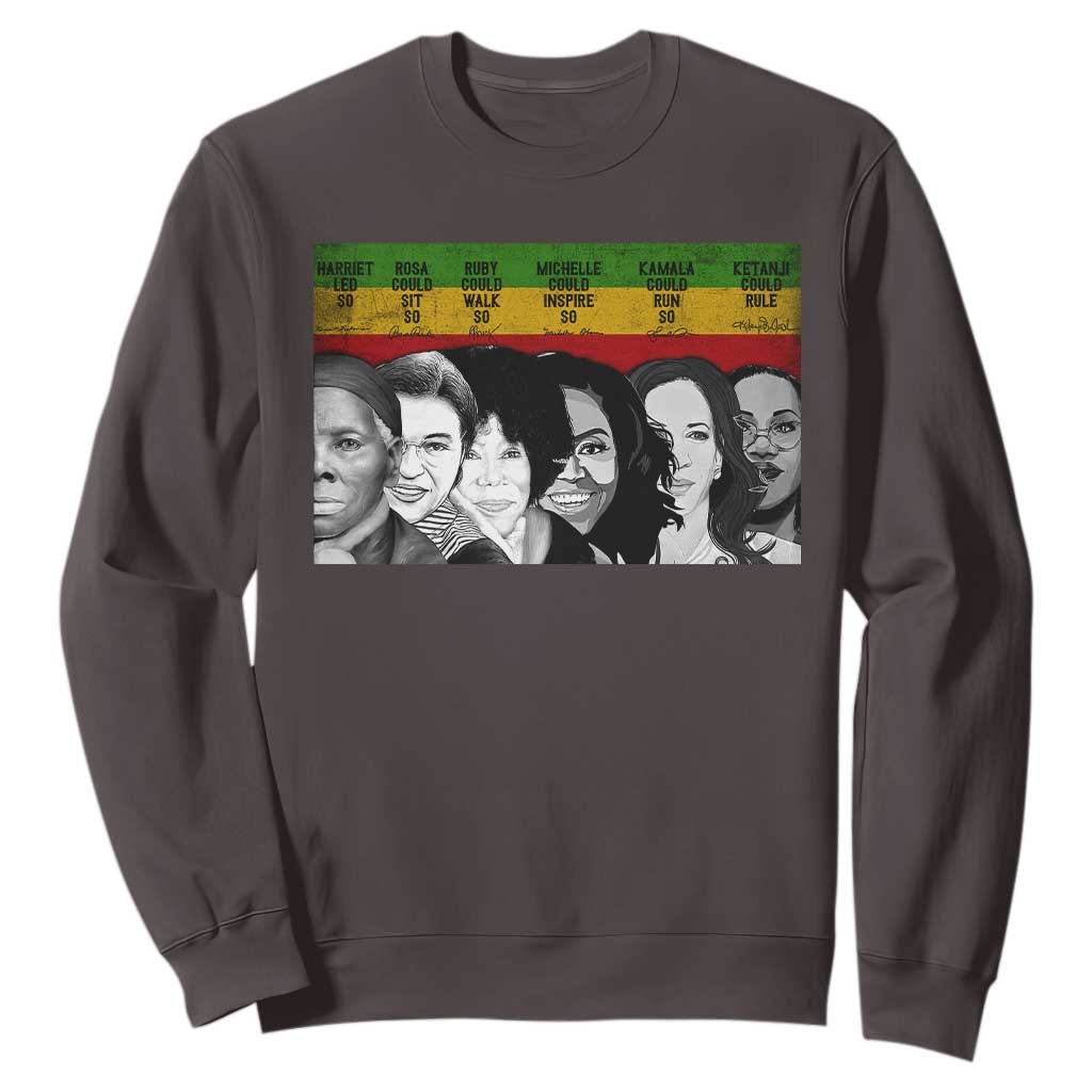Black Pride Sweatshirt Harriet Led Rosa Could Sit Ruby Could Walk Michelle Could Inspire Kamala Could Run Ketanji Could Rule TS10 Dark Chocolate Print Your Wear