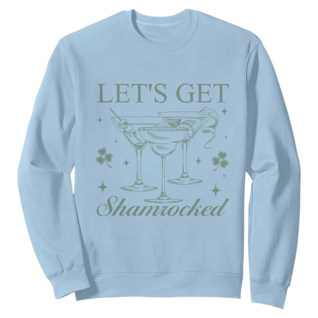 Lets Get Shamrocked St Patricks Day Sweatshirt TS10 Light Blue Print Your Wear