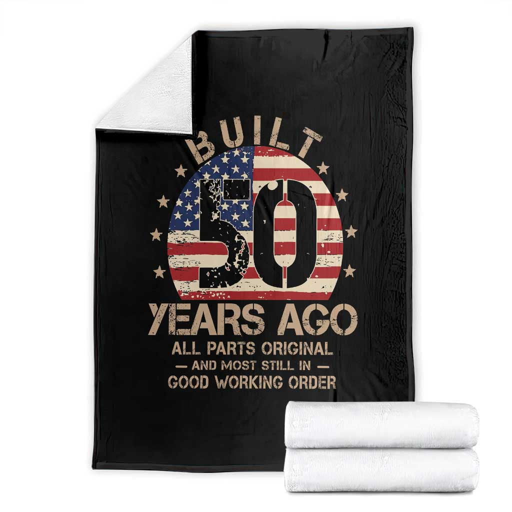 Funny 50th Birthday Throw Blanket Vintage US Flag Built 50 Years Ago Parts Original TS10 Black Print Your Wear