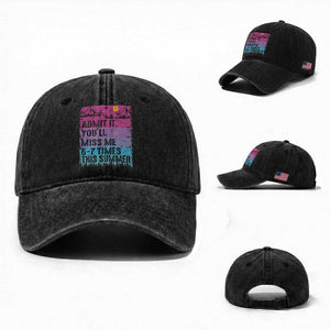 Funny Last Day Washed Cotton Baseball Cap Admit It You Will Miss Me 6-7 Times This Summer TS10 Washed Cap Universal Fit Black Print Your Wear