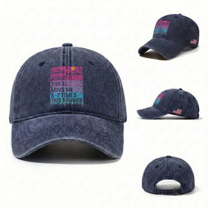 Funny Last Day Washed Cotton Baseball Cap Admit It You Will Miss Me 6-7 Times This Summer TS10 Washed Cap Universal Fit Navy Print Your Wear
