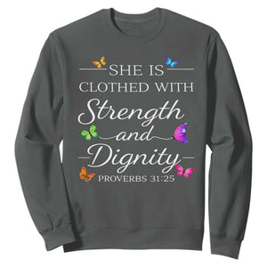 Christian Jesus Sweatshirt Strength Dignity Encouraging Bible Verse Proverb Butterfly Art TS10 Dark Heather Print Your Wear