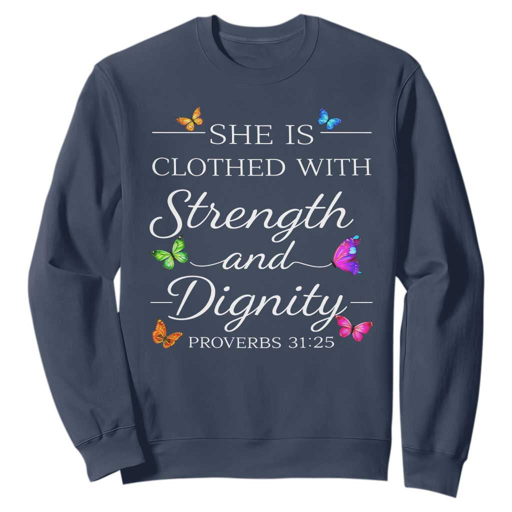 Christian Jesus Sweatshirt Strength Dignity Encouraging Bible Verse Proverb Butterfly Art TS10 Navy Print Your Wear
