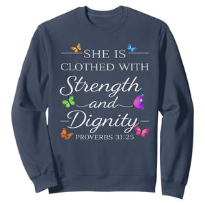 Christian Jesus Sweatshirt Strength Dignity Encouraging Bible Verse Proverb Butterfly Art TS10 Navy Print Your Wear