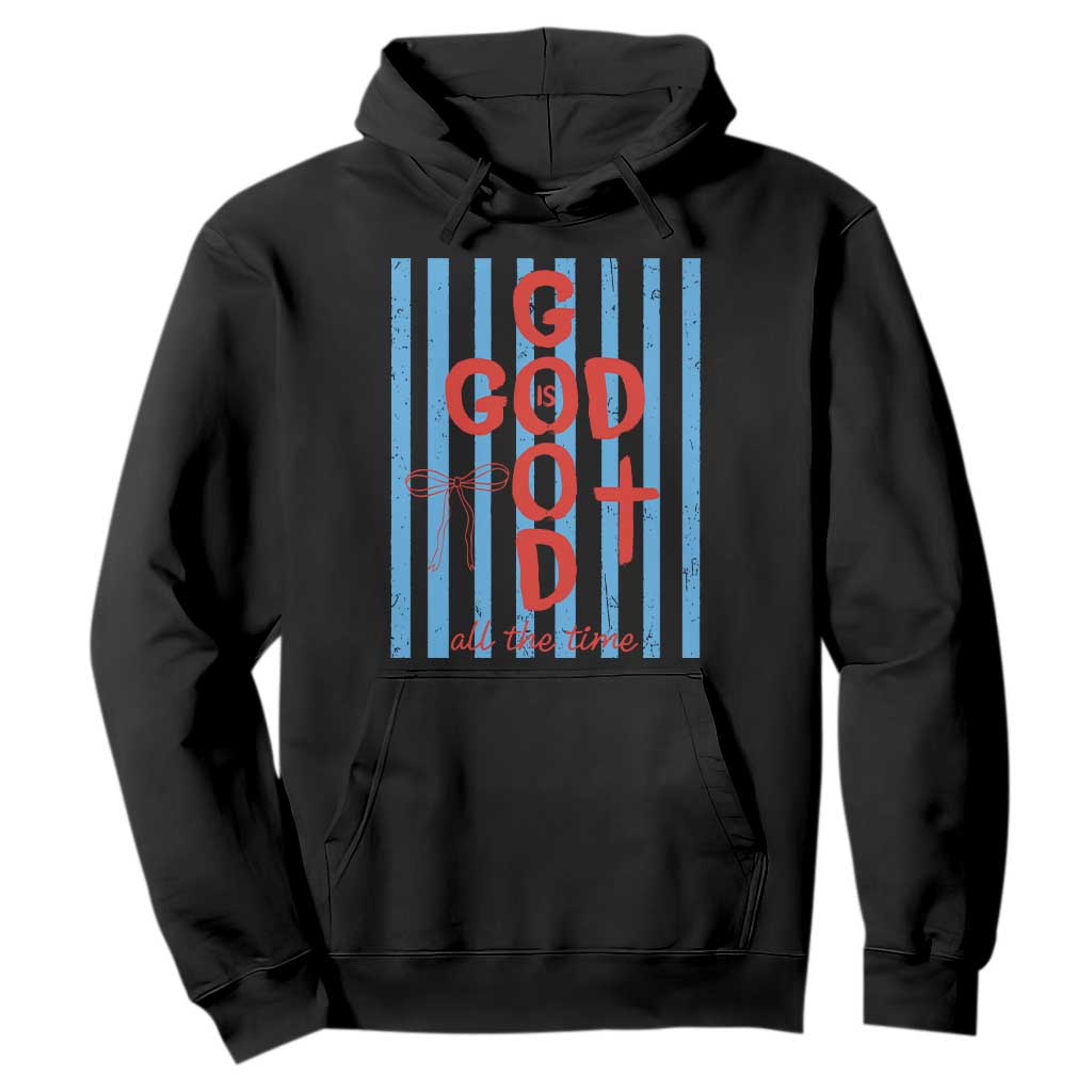 Christian Jesus Lovers Hoodie Striped Preppy God Is Good All The Time TS10 Black Print Your Wear