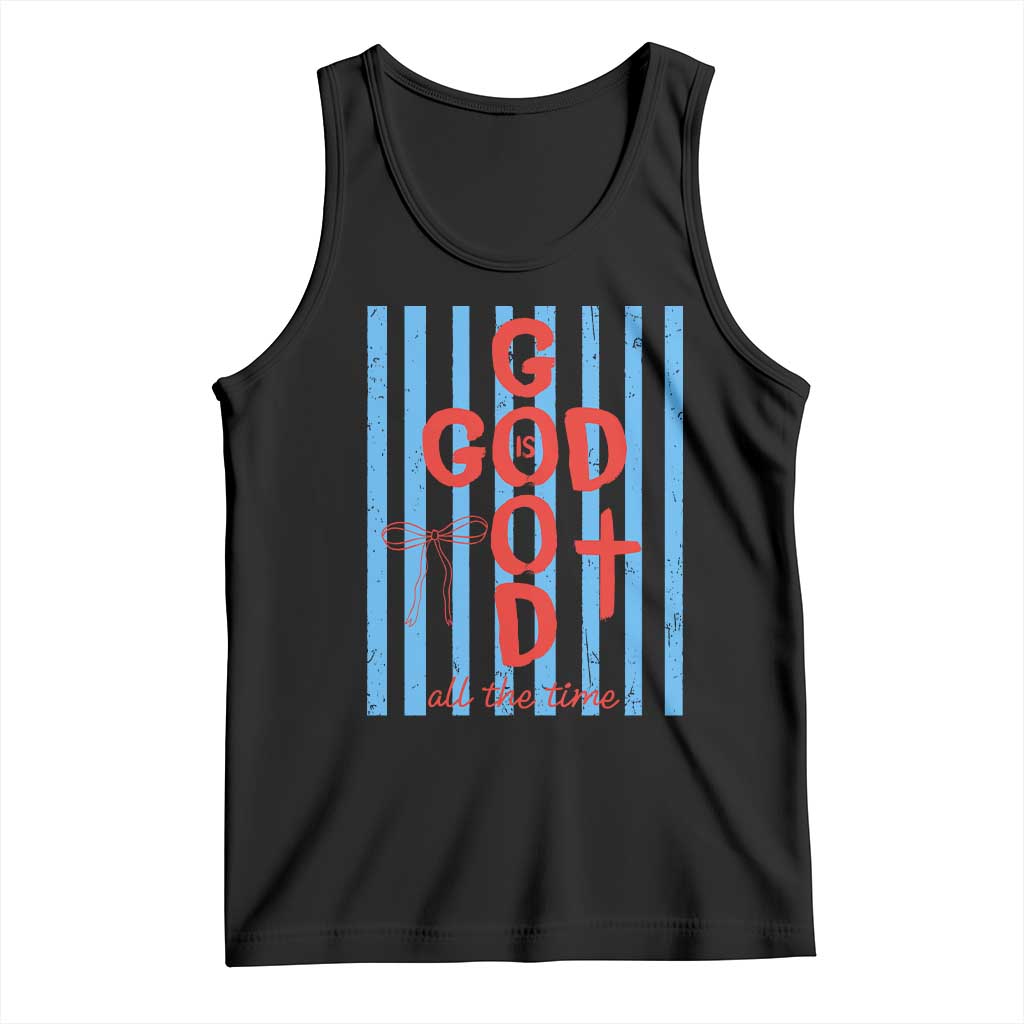 Christian Jesus Lovers Tank Top Striped Preppy God Is Good All The Time TS10 Black Print Your Wear