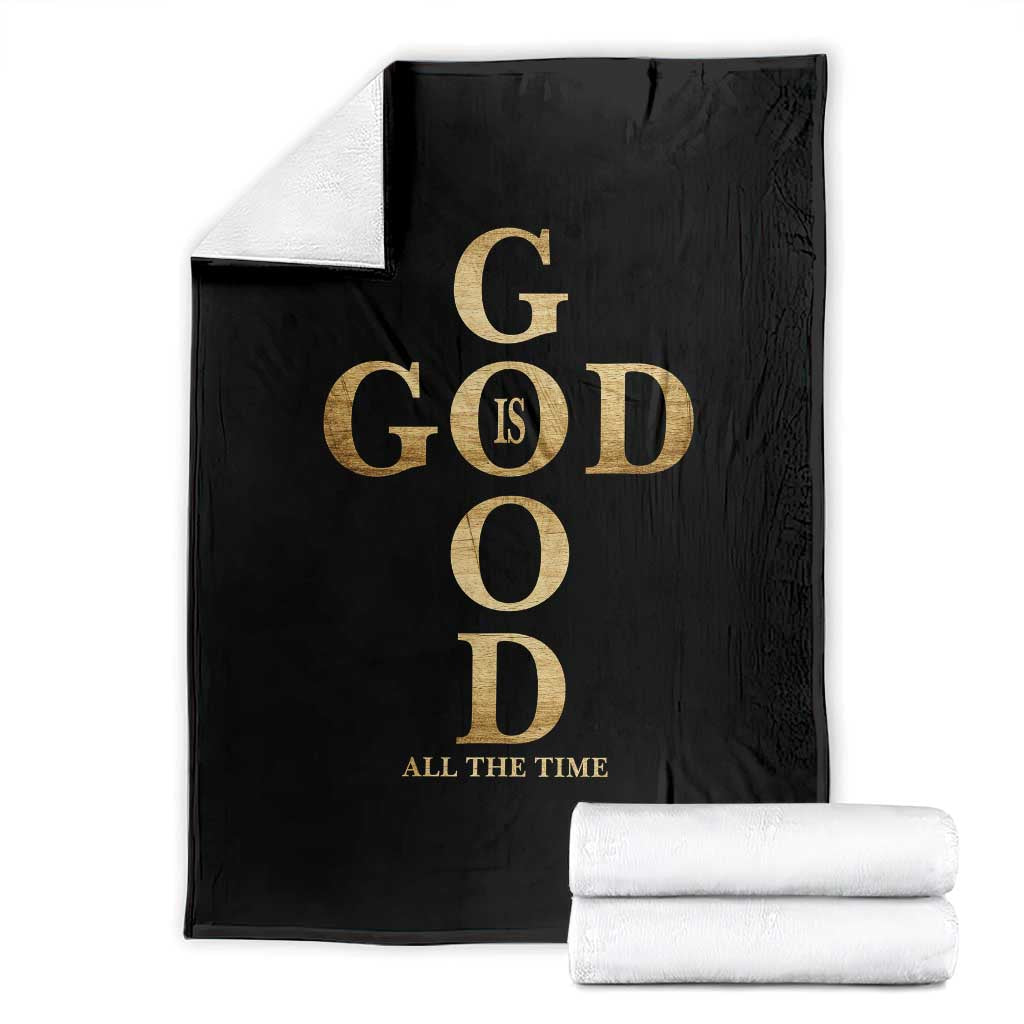 Christian Jesus Lovers Throw Blanket God Is Good All The Time Cross TS10 Black Print Your Wear
