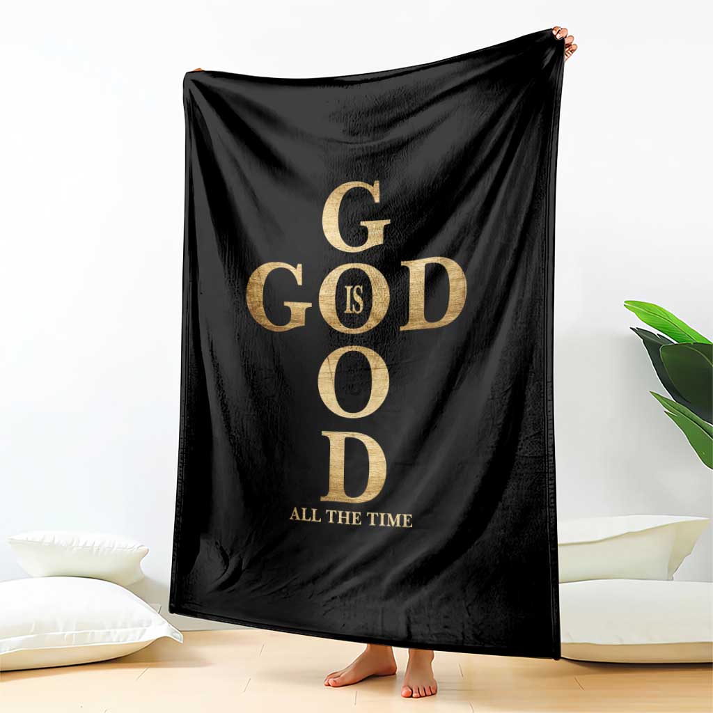 Christian Jesus Lovers Throw Blanket God Is Good All The Time Cross TS10 Print Your Wear
