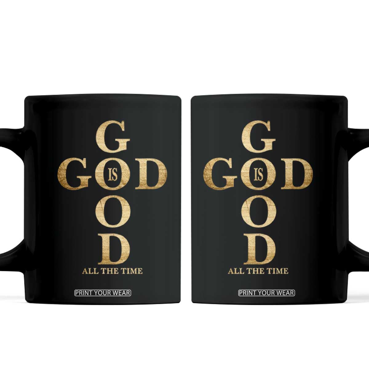 Christian Jesus Lovers Coffee Mug God Is Good All The Time Cross TS10 Black Print Your Wear