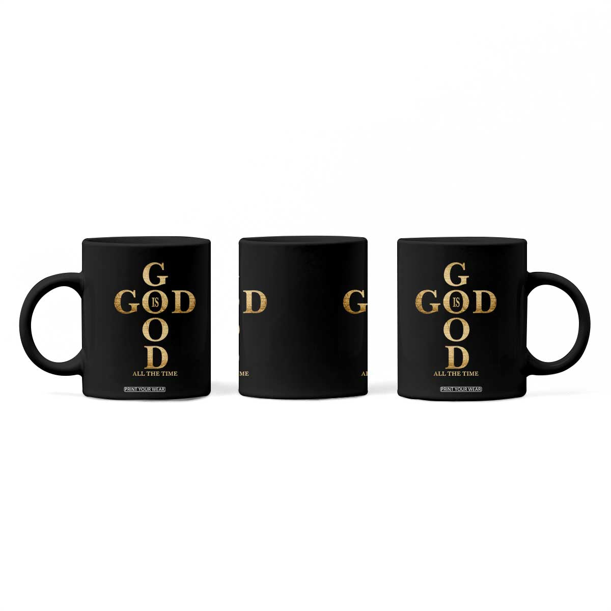 Christian Jesus Lovers Coffee Mug God Is Good All The Time Cross TS10 Print Your Wear