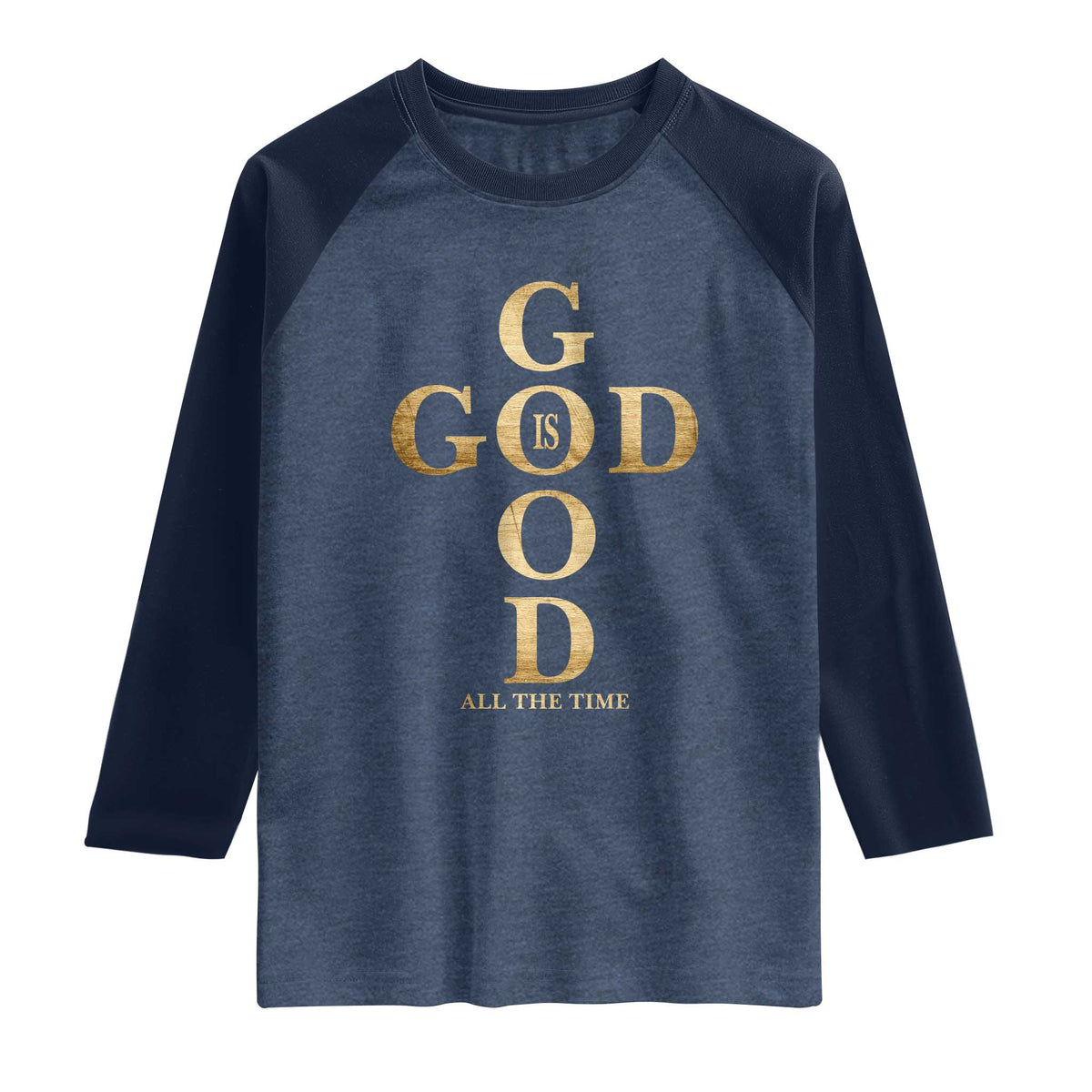 Christian Jesus Lovers Raglan Shirt God Is Good All The Time Cross TS10 Heather Denim Navy Print Your Wear