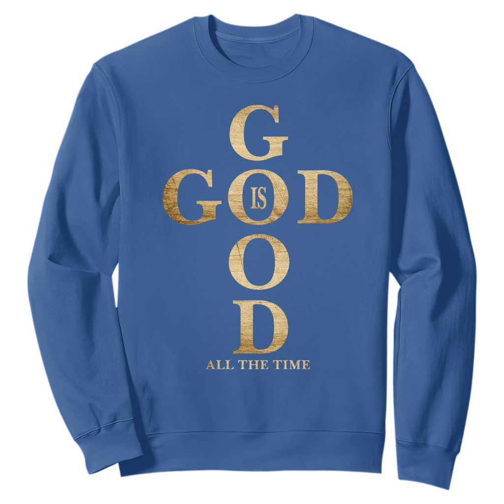 Christian Jesus Lovers Sweatshirt God Is Good All The Time Cross TS10 Royal Blue Print Your Wear