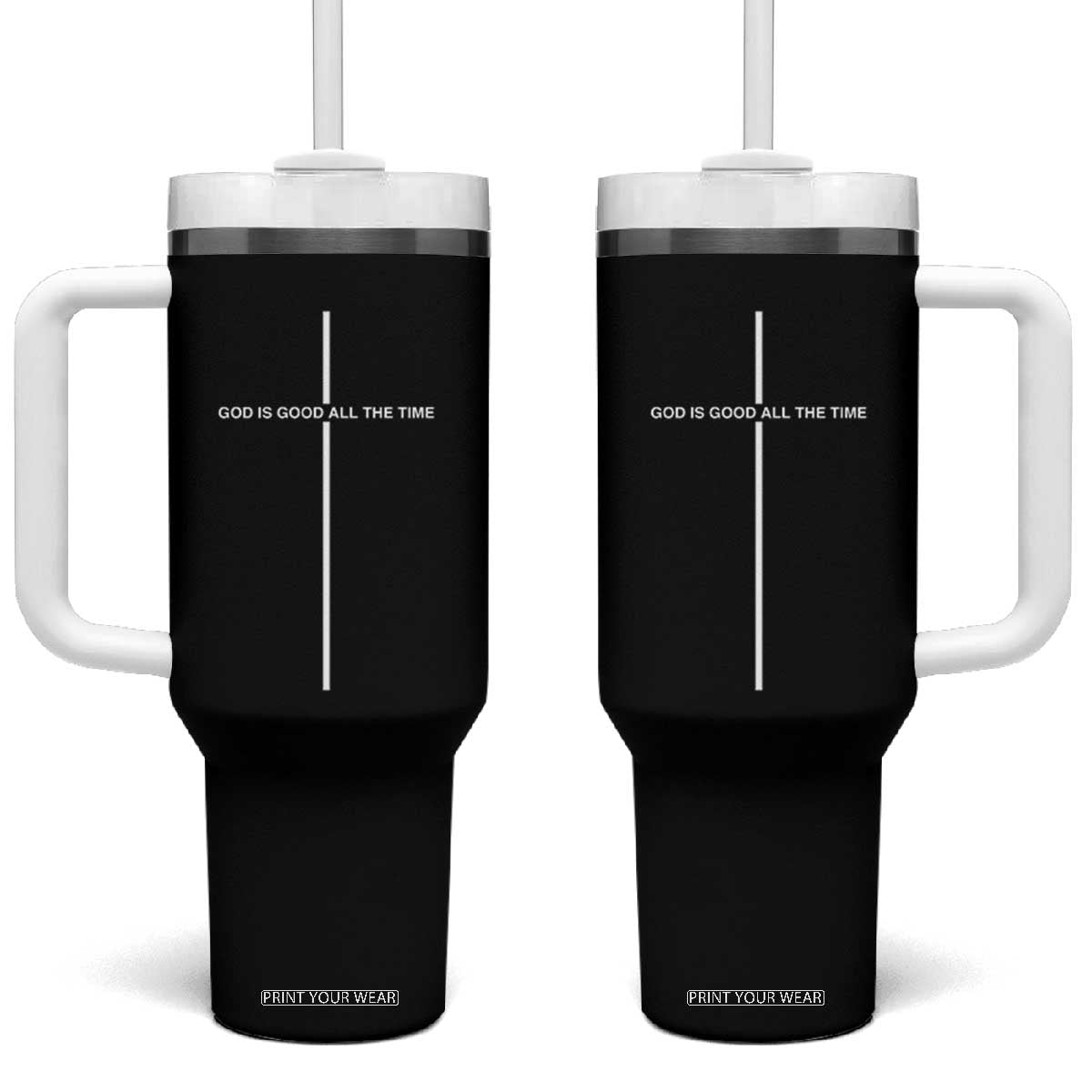 God Is Good All The Time Tumbler With Handle Jesus Cross Christian Minimal Religious Faith TS10 One Size: 40 oz Black Print Your Wear