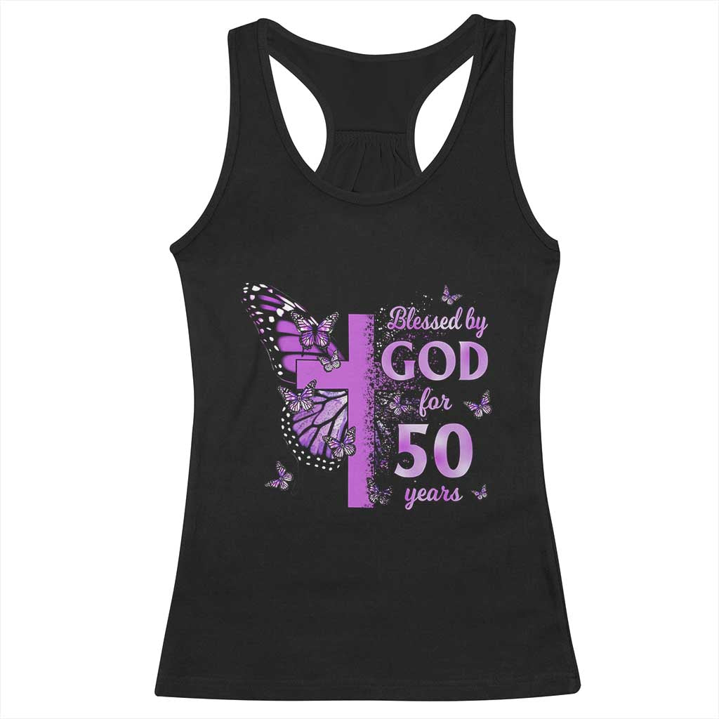 50th Birthday Gifts For Her Racerback Tank Top Blessed By God For 50 Years Christian Butterfly Cross TS10 Black Print Your Wear