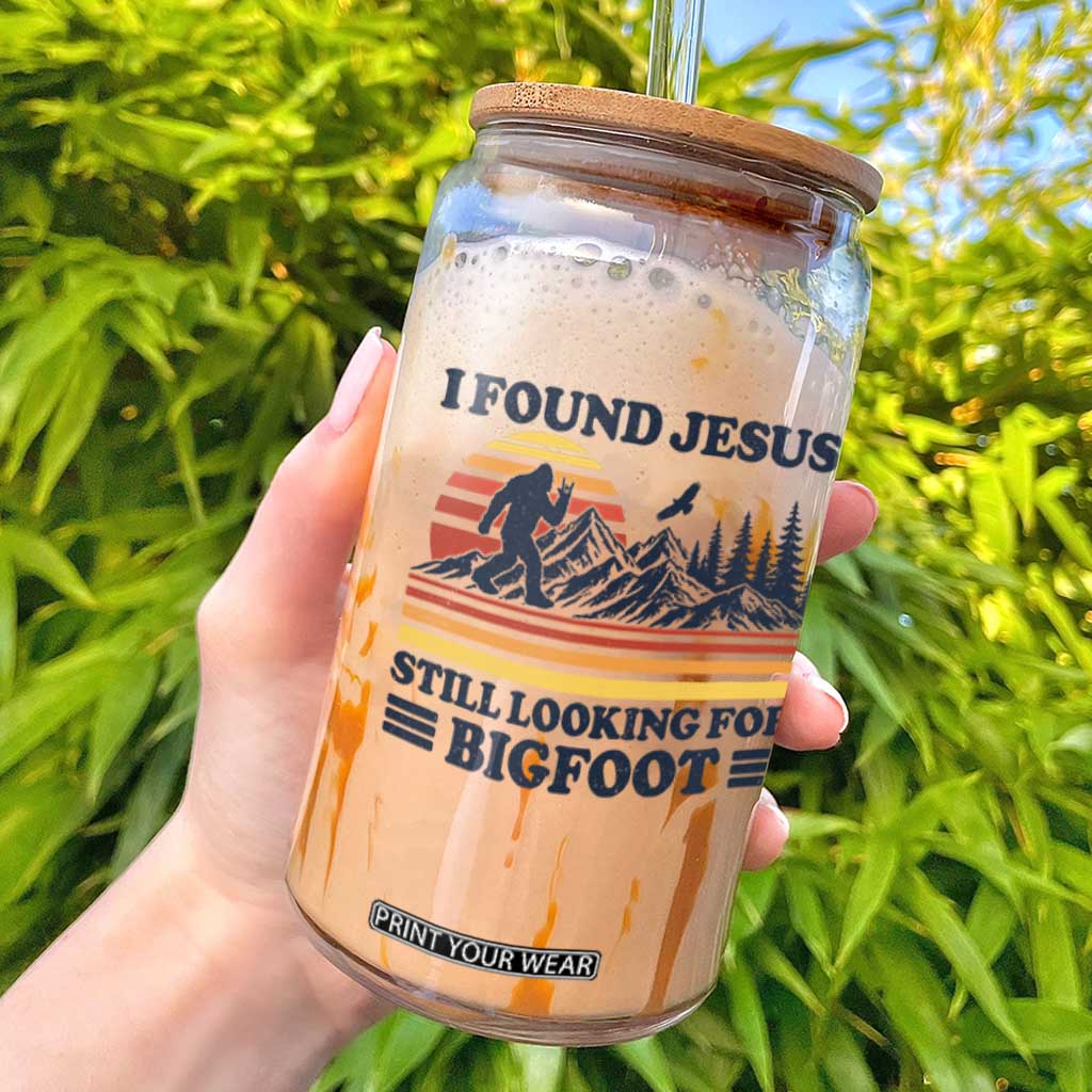 Retro I Found Jesus Still Looking For Bigfoot Glass Can Funny Sasquatch Bigfoot Believer Christian Humor TS10 White Print Your Wear