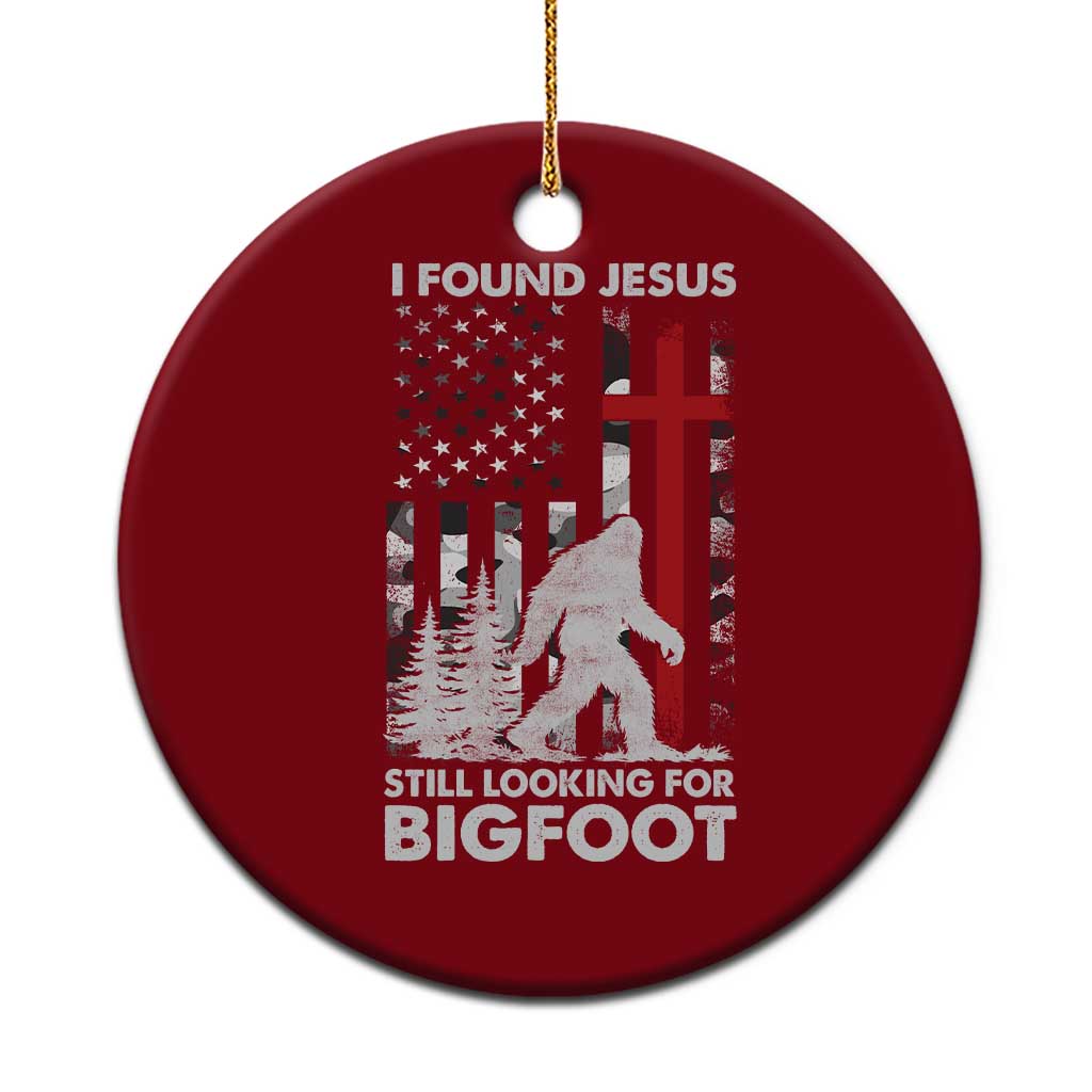Retro I Found Jesus Still Looking For Bigfoot Ceramic Ornament Camouflage US American Flag Camo TS10 1pc Red Print Your Wear