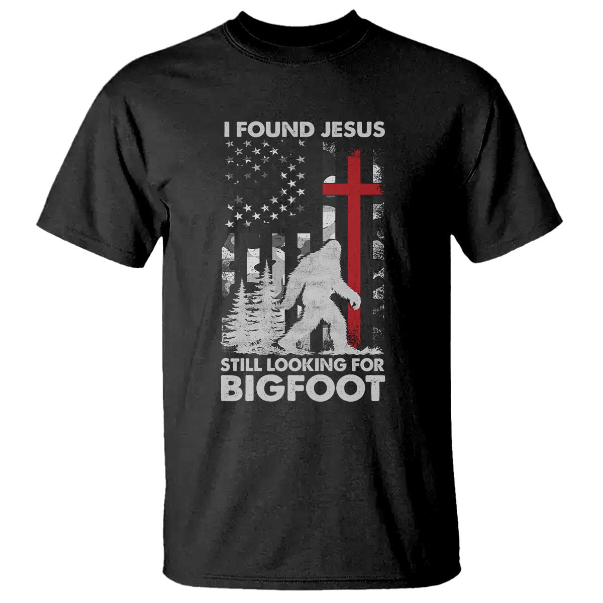 Retro I Found Jesus Still Looking For Bigfoot T Shirt Camouflage US American Flag Camo TS10 Black Print Your Wear