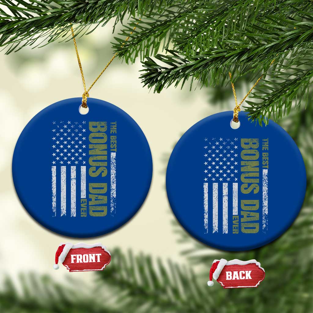 Bonus Dad Ceramic Ornament American Flag Best Bonus Dad Ever Fathers Day TS10 1pc Blue Print Your Wear