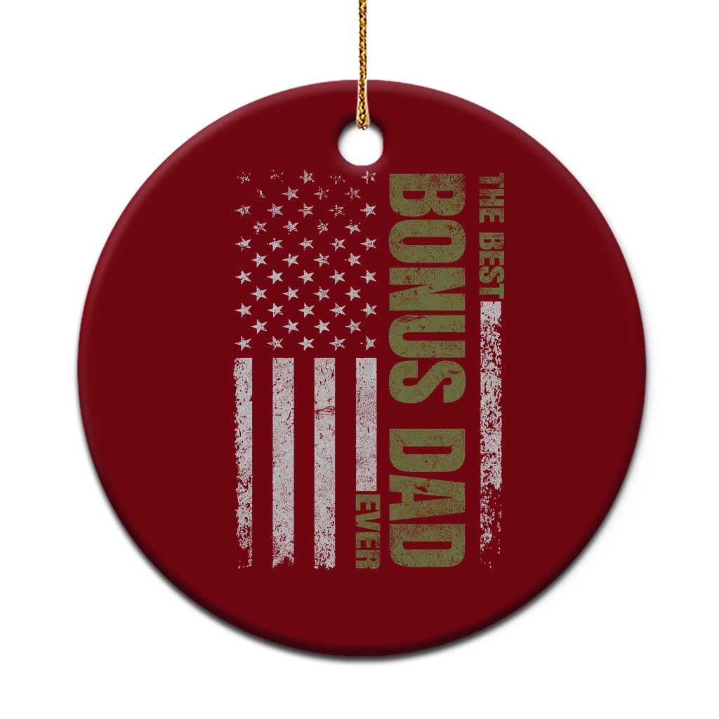 Bonus Dad Ceramic Ornament American Flag Best Bonus Dad Ever Fathers Day TS10 1pc Red Print Your Wear