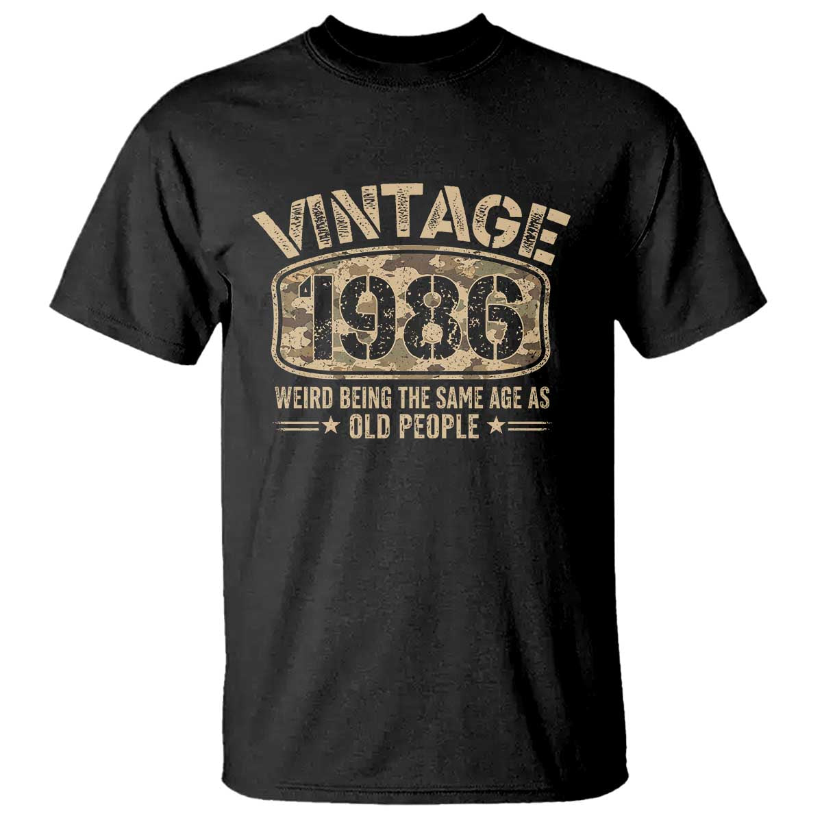 40th Birthday Gift For Men T Shirt Retro Camo 1986 Weird Being The Same Age As Old People TS10 Black Print Your Wear