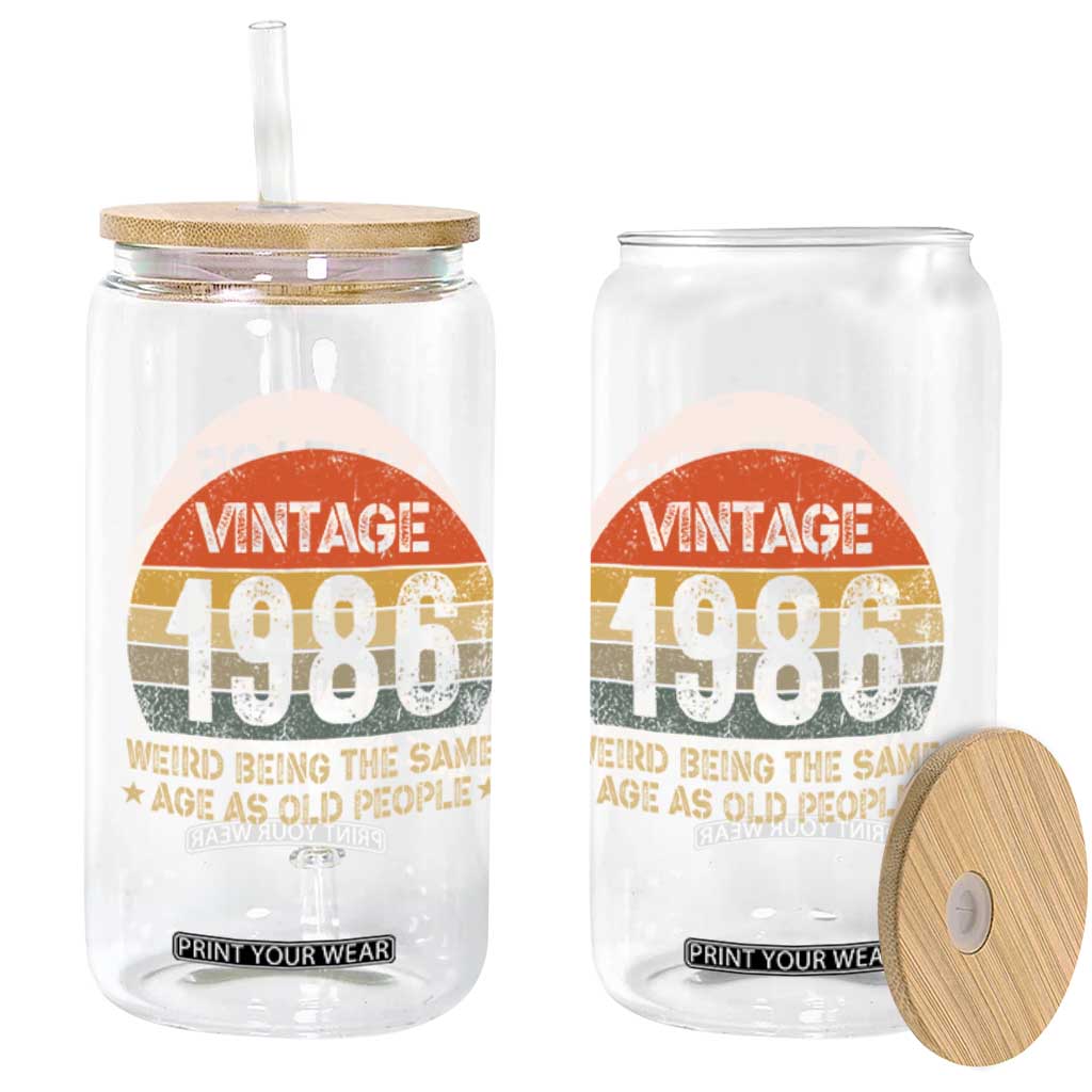 40th Birthday Glass Can Retro 1986 Weird Being The Same Age As Old People TS10 Print Your Wear