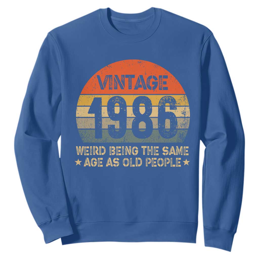 40th Birthday Sweatshirt Retro 1986 Weird Being The Same Age As Old People TS10 Royal Blue Print Your Wear