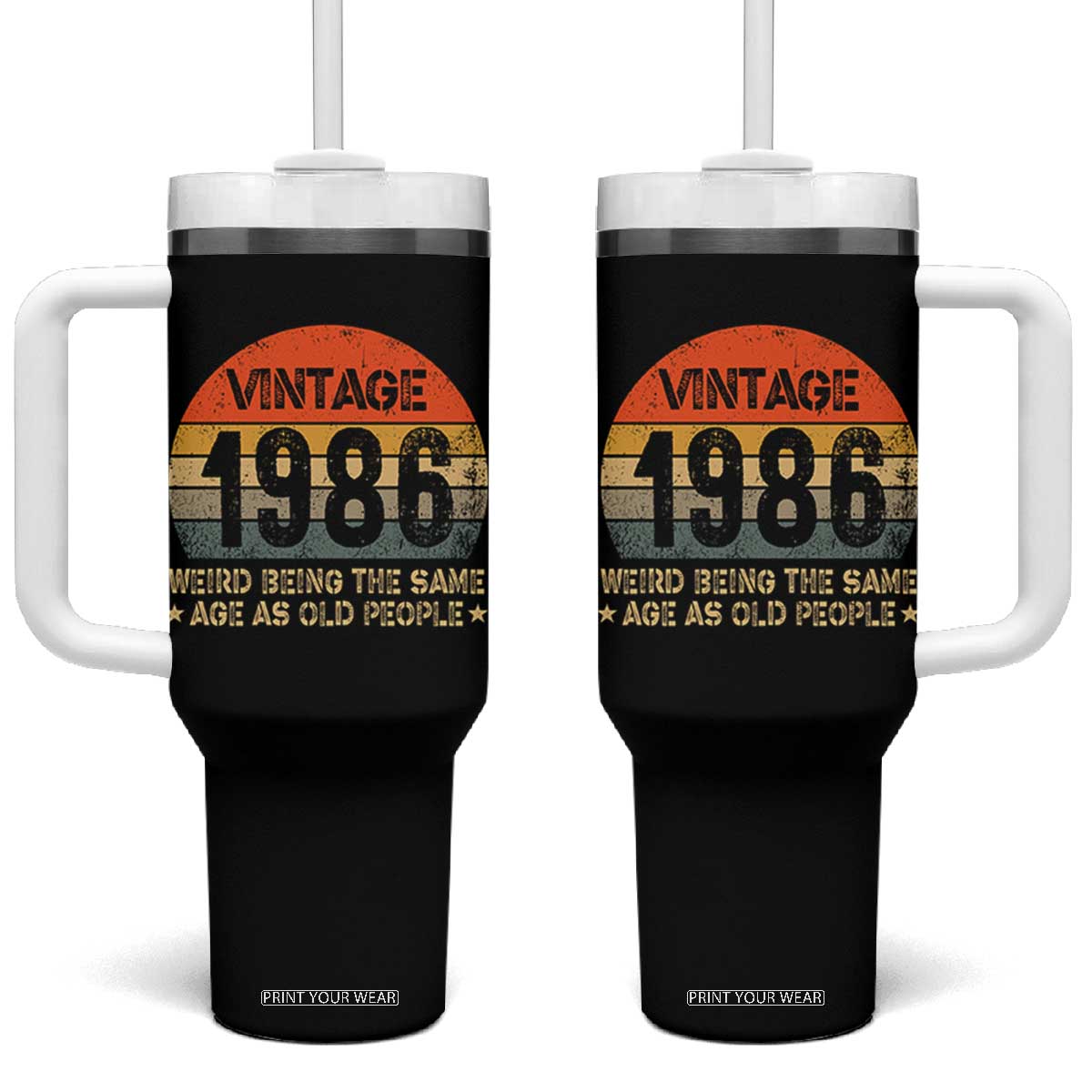 40th Birthday Tumbler With Handle Retro 1986 Weird Being The Same Age As Old People TS10 One Size: 40 oz Black Print Your Wear