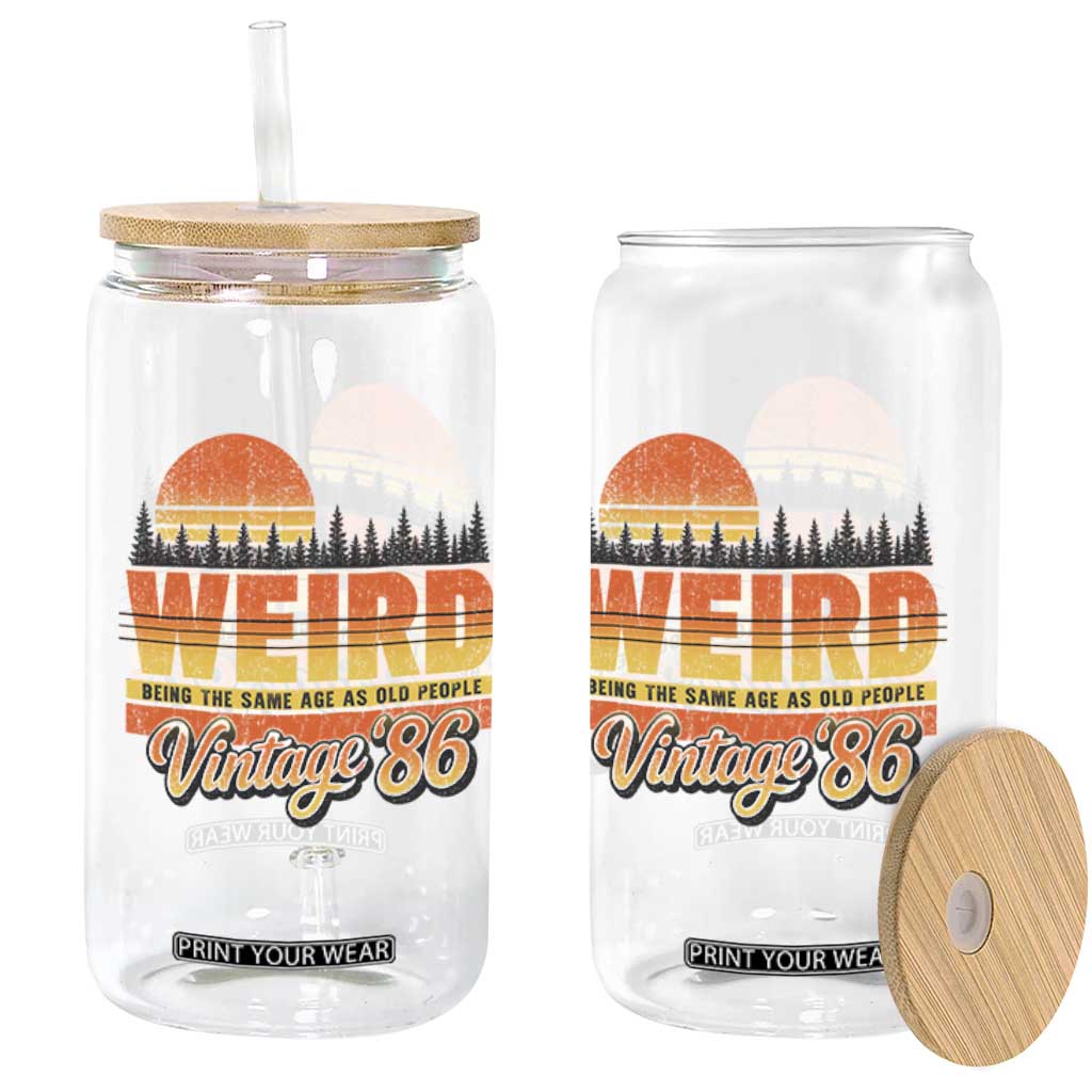 Funny 40th Birthday Glass Can Retro 1986 Weird Being The Same Age As Old People TS10 Print Your Wear