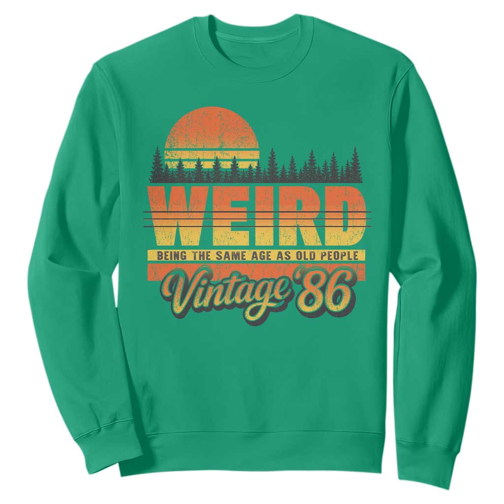 Funny 40th Birthday Sweatshirt Retro 1986 Weird Being The Same Age As Old People TS10 Irish Green Print Your Wear