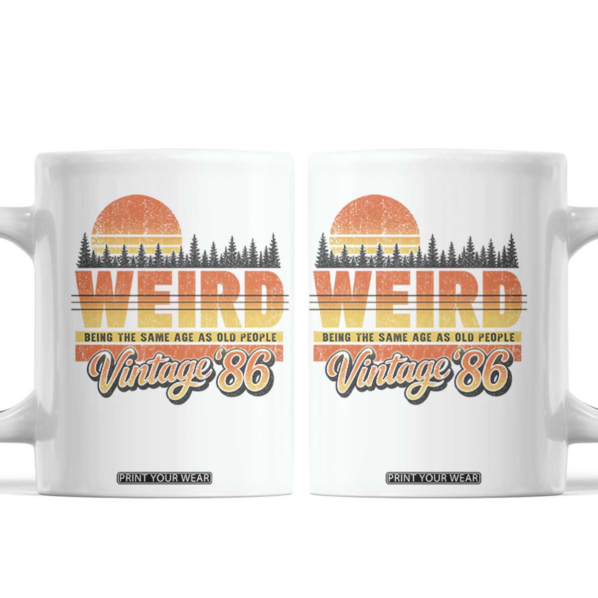 Funny 40th Birthday Coffee Mug Retro 1986 Weird Being The Same Age As Old People TS10 White Print Your Wear