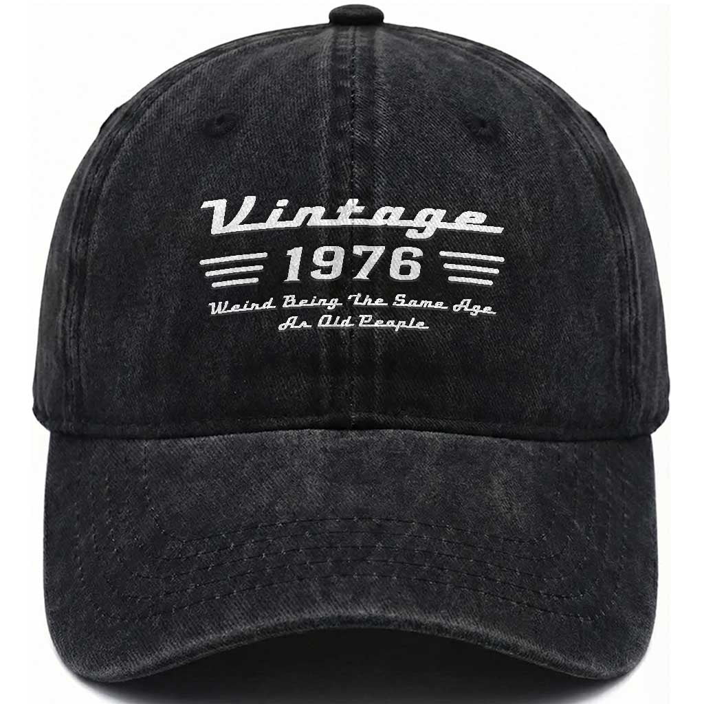 Vintage 50th Birthday Washed Cotton Baseball Cap 50yr 1976 Weird Being The Same Age As Old People TS10 Print Your Wear