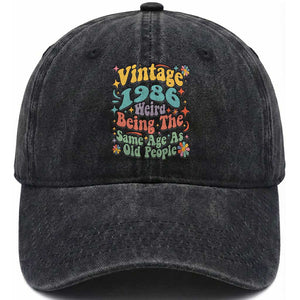 Funny 40th Birthday Washed Cotton Baseball Cap Retro Groovy 1986 Weird Being The Same Age As Old People TS10 Print Your Wear