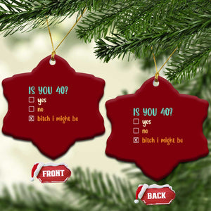 40th Birthday Ceramic Ornament Funny Is You 40 Gift Idea 40 Year Old TS10 Print Your Wear