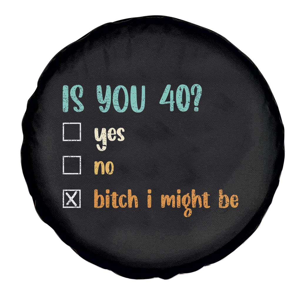 40th Birthday Spare Tire Cover Funny Is You 40 Gift Idea 40 Year Old TS10 Print Your Wear