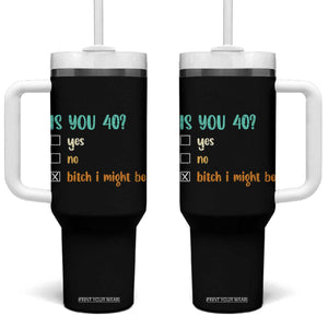 40th Birthday Tumbler With Handle Funny Is You 40 Gift Idea 40 Year Old TS10 One Size: 40 oz Black Print Your Wear